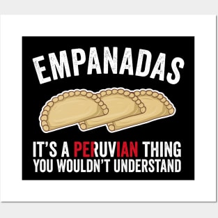 Empanadas It's A Peruvian Thing You Would't Understand Posters and Art